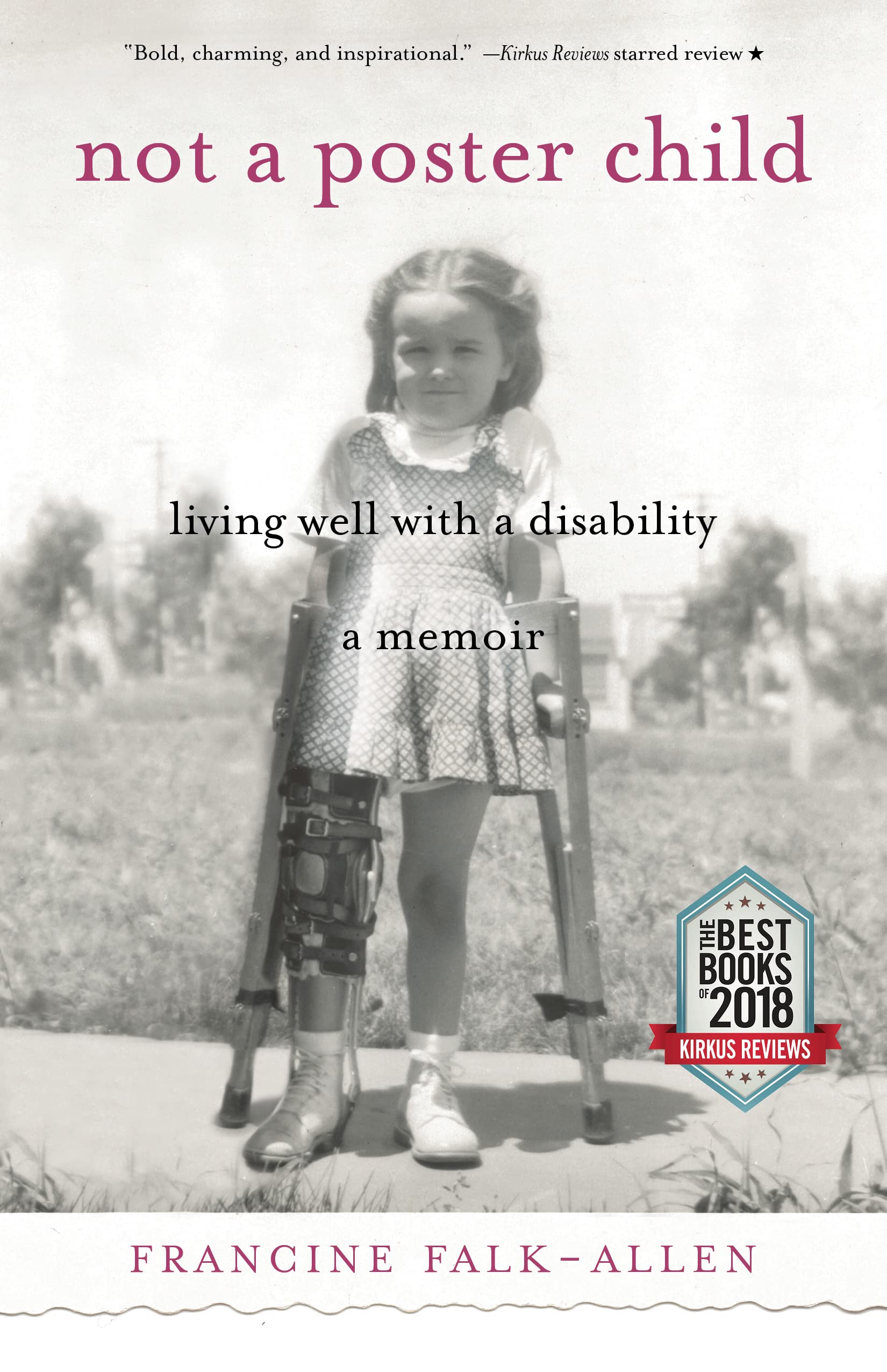 Not a Poster Child: Living Well with a Disability―A Memoir