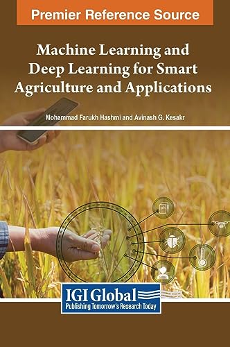 Machine Learning and Deep Learning for Smart Agriculture and Applications