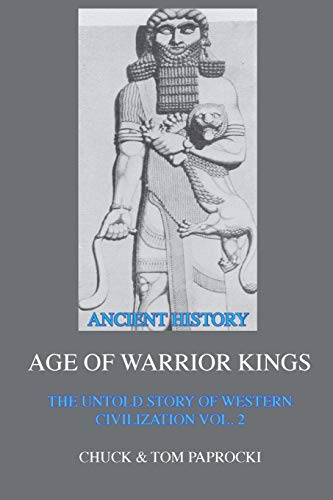 The Untold Story of Western Civilization Vol. 2: The Age of Warrior Kings