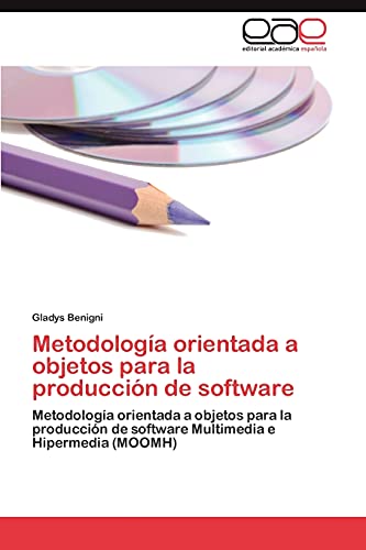 Metodología orientada a objetos para la producción de software: Metodología orientada a objetos para la producción de software Multimedia e Hipermedia (MOOMH)