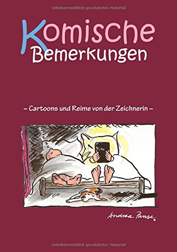 Komische Bemerkungen: Cartoons und Reime von der Zeichnerin