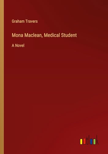 Mona Maclean, Medical Student: A Novel
