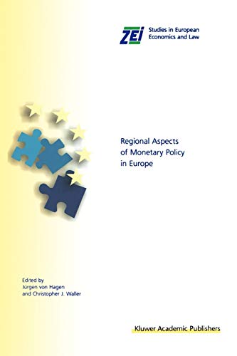 Regional Aspects of Monetary Policy in Europe (ZEI Studies in European Economics and Law, 1, Band 1)