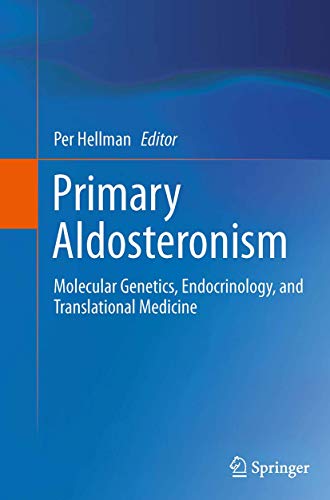 Primary Aldosteronism: Molecular Genetics, Endocrinology, and Translational Medicine