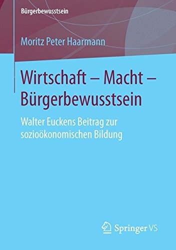 Bürgerbewusstsein   Wirtschaft - Macht - Bürgerbewusstsein - Moritz Peter Haarmann Kartoniert (TB)
