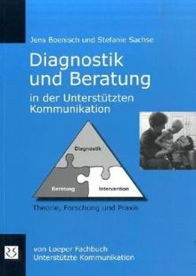 Diagnostik und Beratung in der Unterstützten Kommunikation: Theorie, Forschung und Praxis