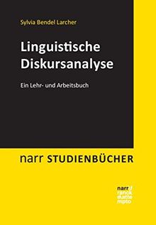 Linguistische Diskursanalyse: Ein Lehr- und Arbeitsbuch (Narr Studienbücher)