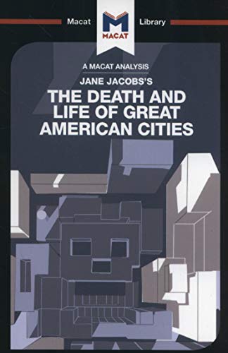 The Death and Life of Great American Cities (The Macat Library)