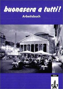 Buonasera a tutti. Ein Italienischlehrwerk für Erwachsene (Für den Erwerb des VHS-Zertifikats Italienisch): Buonasera a tutti!, Arbeitsbuch