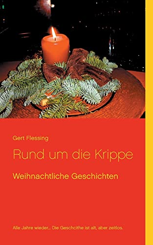Rund um die Krippe: Weihnachtliche Geschichten
