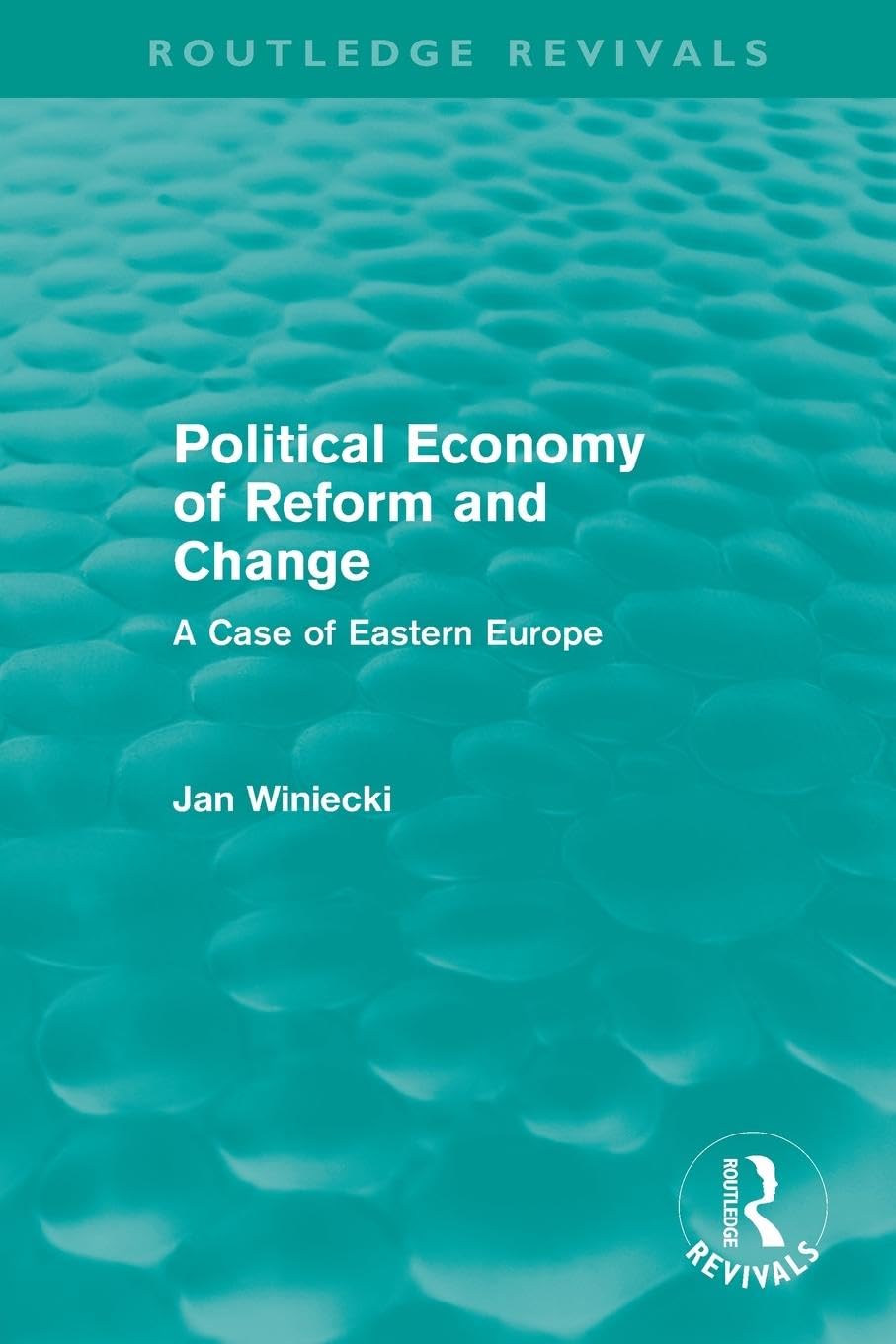 The Political Economy of Reform and Change (Routledge Revivals)