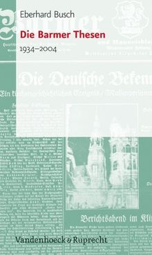 Die Barmer Thesen. 1934 - 2004 (Top Ten) von Eberha... | Buch | Zustand sehr gut - Eberhard Busch