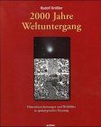 2000 Jahre Weltuntergang. Himmelserscheinungen und Weltbilder in apokalytischer Deutung