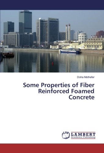 Some Properties of Fiber Reinforced Foamed Concrete