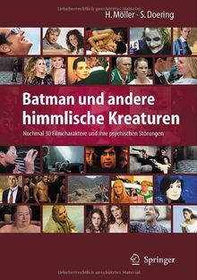 Batman und andere himmlische Kreaturen - Nochmal 30 Filmcharaktere und ihre psychischen Störungen