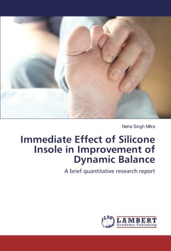 Immediate Effect of Silicone Insole in Improvement of Dynamic Balance: A brief quantitative research report