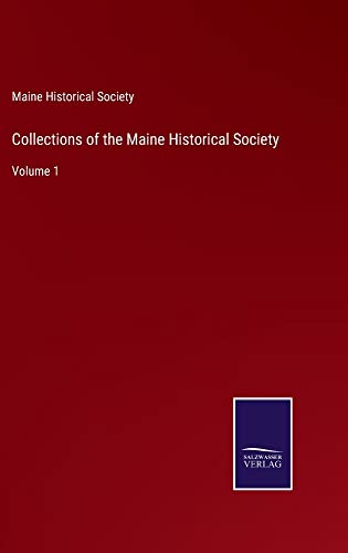 Collections of the Maine Historical Society: Volume 1