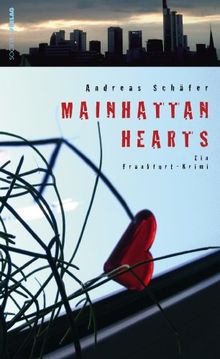 Mainhatten Hearts: Ein Frankfurt-Krimi