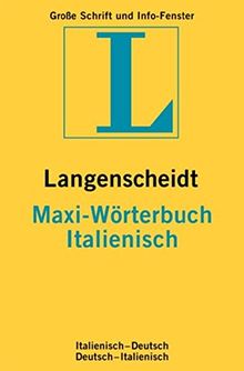 Langenscheidt Maxi-Wörterbücher / Langenscheidt Maxi-Wörterbücher: Italienisch-Deutsch /Deutsch-Italienisch