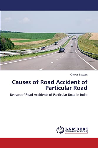 Causes of Road Accident of Particular Road: Reason of Road Accidents of Particular Road in India