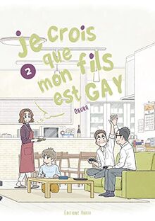 Je crois que mon fils est gay. Vol. 2