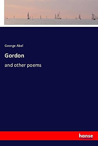 Gordon: and other poems