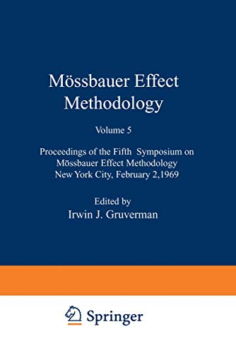 Mössbauer Effect Methodology: Proceedings of the Fifth Symposium on Mössbauer Effect Methodology New York City, February 2, 1969