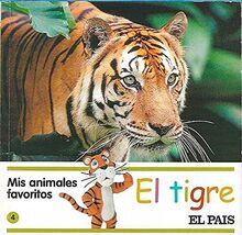 Mis animales favoritos, 4. El tigre [Paperback] Equipo Editorial