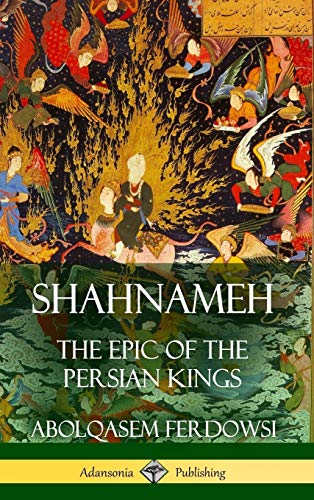 Abolqasem Ferdowsi Shahnameh, The Epic Of The Persian Kings (Hardcover)