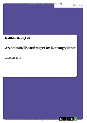 Arzneimittelbeauftragter im Rettungsdienst: 2. Auflage 2011