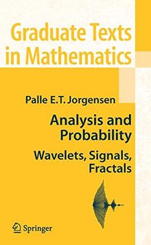 Analysis and Probability: Wavelets, Signals, Fractals (Graduate Texts in Mathematics)