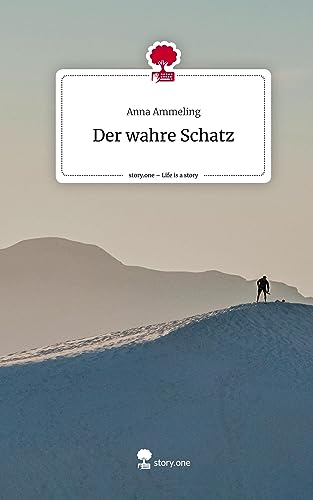 Der wahre Schatz. Life is a Story - story.one
