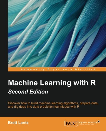 Brett Lantz Machine Learning With R - Second Edition