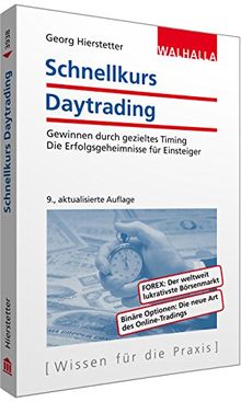 Schnellkurs Daytrading: Gewinnen durch gezieltes Timing; Die Erfolgsgeheimnisse für Einsteiger