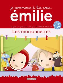 Je commence à lire avec Emilie. Vol. 6. Les marionnettes