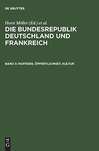 Parteien, Öffentlichkeit, Kultur (Die Bundesrepublik Deutschland und Frankreich)