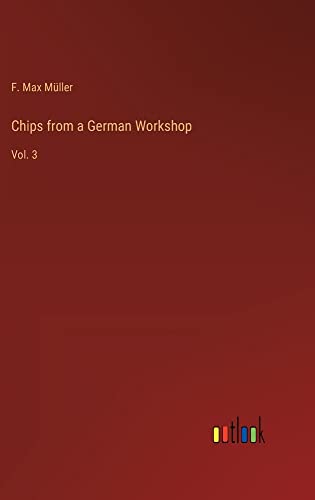 Chips from a German Workshop: Vol. 3