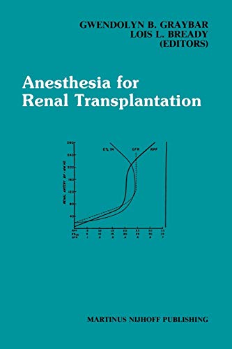 Anesthesia for Renal Transplantation (Developments in Critical Care Medicine and Anaesthesiology, 14, Band 14)