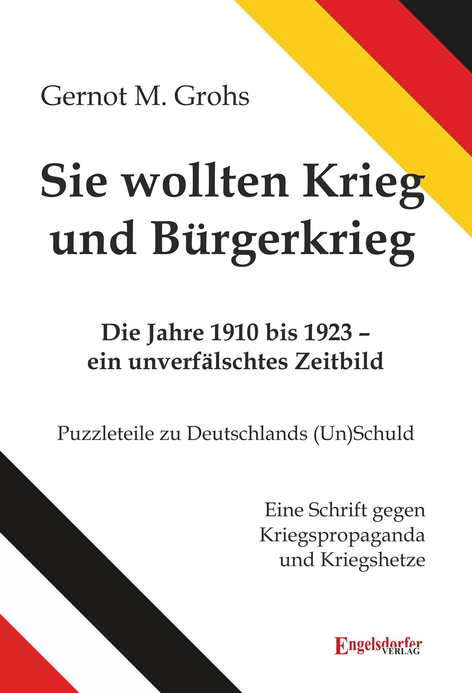 Sie wollten Krieg und Bürgerkrieg - Neu