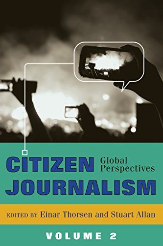 Citizen Journalism: Global Perspectives- Volume 2 (Global Crises and the Media)