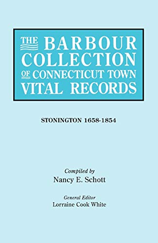 The Barbour Collection of Connecticut Town Vital Records. Volume 43: Stonington 1658-1854