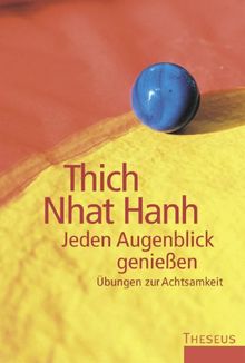 Jeden Augenblick genießen: Übungen zur Achtsamkeit