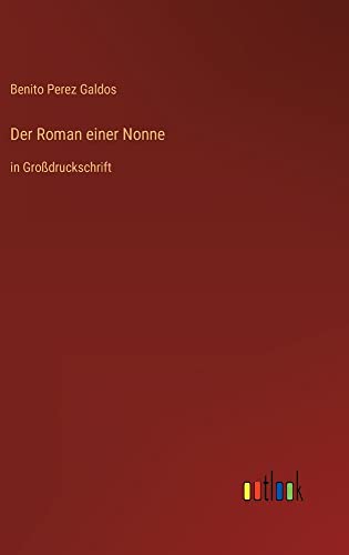 Der Roman einer Nonne: in Großdruckschrift