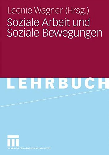 Soziale Arbeit Und Soziale Bewegungen (German Edition)