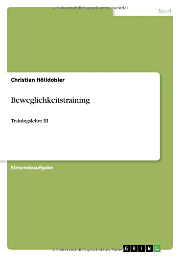 Beweglichkeitstraining: Trainingslehre III