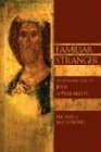Familiar Stranger: An Introduction to Jesus of Nazareth (The Bible in Its World)