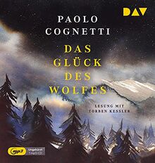 Das Glück des Wolfes: Ungekürzte Lesung mit Torben Kessler (1 mp3-CD)