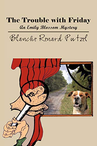 The Trouble with Friday: An Emily Blossom Mystery