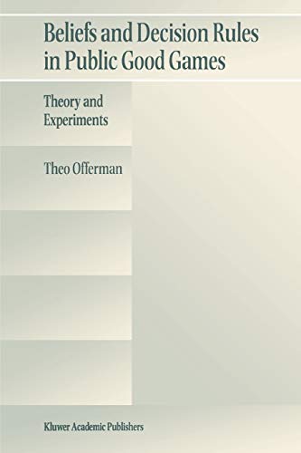 Beliefs and Decision Rules in Public Good Games: Theory and Experiments