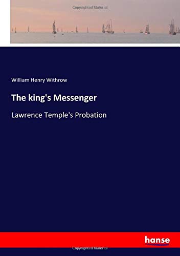 The king's Messenger: Lawrence Temple's Probation
